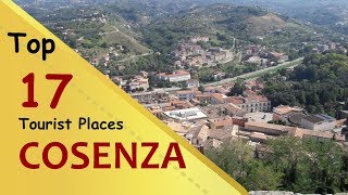 quotCOSENZAquot Top 17 Tourist Places  Cosenza Tourism  ITALY [upl. by Ecela]