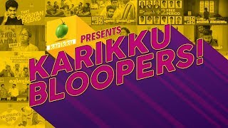 KARIKKU BLOOPERS [upl. by Leirda350]