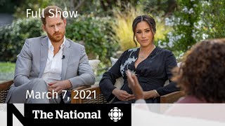 CBC News The National  Meghan and Harry’s Oprah interview Vaccine optimism  March 7 2021 [upl. by Eagle]