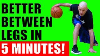 How To Dribble A Basketball BETWEEN THE LEGS BETTER Basketball Moves For Beginners [upl. by Guy]