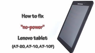 How to fix quotNo Powerquot Lenovo Tablet [upl. by Frey]