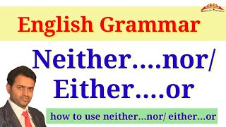 Neithernor  Eitheror  English Grammar  Mahesh Prajapati [upl. by Aneekat]