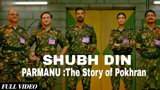 Shubh Din  Full Video  Parmanu  John Abraham Keerthi amp Jyotica SachinJigar  Bollywood Song Dj [upl. by Kcira590]