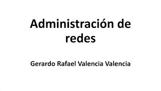 Administración de redes [upl. by Zoldi723]