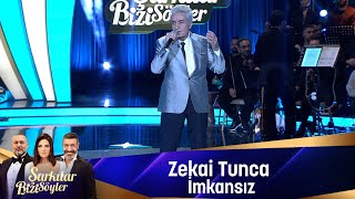 Zekai Tunca  İMKANSIZ [upl. by Xavier]