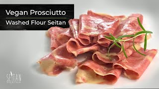 Vegan Prosciutto  Washed Flour Seitan [upl. by Errot]