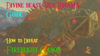 EASY Goron City Divine Beast Vah Rudania Guide amp How To Defeat Fireblight Ganon [upl. by Pavior]