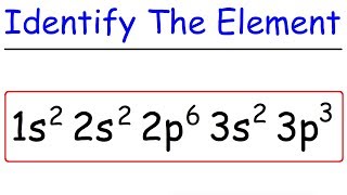 Electron Configuration  How To Identify The Element [upl. by Agle769]