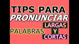 COMO PRONUNCIAR PALABRAS CORTAS Y LARGAS EN INGLÉS [upl. by Cath452]