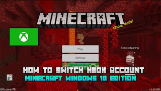 How To Switch Xbox Account In Minecraft Windows 10 Edition [upl. by Linnell]