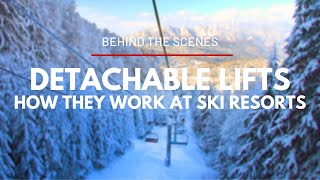 Behind the Scenes  How Detachable Ski Lifts Work [upl. by Marigolde679]