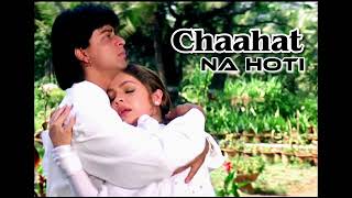 Chaahat na hoti full song  Chaahat Movie 1996 [upl. by Jahdal]