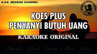 Koes Plus  Penyanyi Butuh Uang Karaoke [upl. by Flodnar]