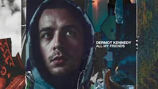 Dermot Kennedy  All My Friends Audio [upl. by Rondon352]