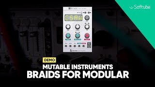 Mutable Instruments Braids for Modular Demo – Softube [upl. by Mackintosh]