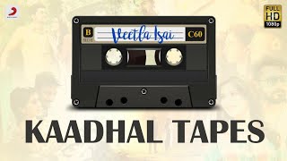 Veetla Isai  Kaadhal Tapes Jukebox  Latest Tamil Video Songs  2020 Tamil Songs  Tamil Hit Songs [upl. by Chicoine969]