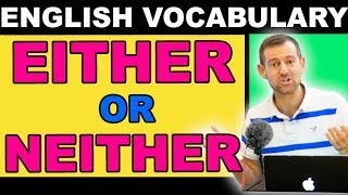 EITHER or NEITHER ESL Grammar [upl. by Krissy]