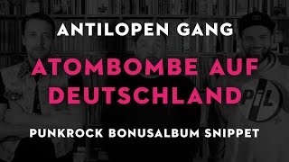 Antilopen Gang  Atombombe auf Deutschland Punkrock Bonusalbum Snippet [upl. by Sower]