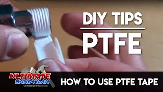 How to use PTFE tape  Ultimate Handyman DIY tips [upl. by Meriel]