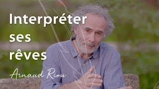 Interpréter ses rêves  Arnaud Riou [upl. by Liauqram]