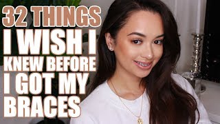 32 THINGS I WISH I KNEW BEFORE GETTING BRACES [upl. by Kailey686]