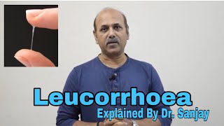 Leucorrhoea Part1 Explained by Dr Sanjay  Hindi [upl. by Rephotsirhc]