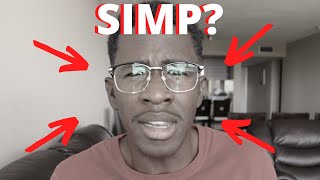 SIMPing Explained What is a SIMP [upl. by Noneek]