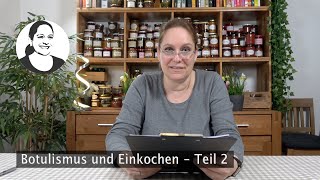 Botulismus amp Einkochen Teil 2 121 °C Schnellkochtopf Pressure Canner Weck Was ist richtig [upl. by Deery]