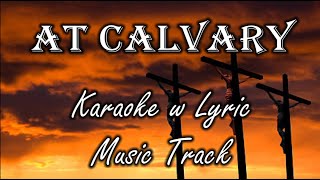 AT CALVARY quotKaraoke Versionquot The Collingsworth Family Style [upl. by Hally567]