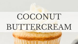 Coconut Buttercream Frosting Recipe [upl. by Farant985]