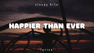 Billie Eilish  Happier Than Ever Clean  Lyrics [upl. by Osnofledi]