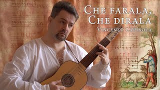 Che farala che dirala Vincenzo Capirola 1517 [upl. by Anatak]