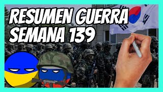 ✅ RESUMEN de la SEMANA 139 de guerra entre UCRANIA y RUSIA en 5 minutos  Corea del Sur responde [upl. by Eliot728]