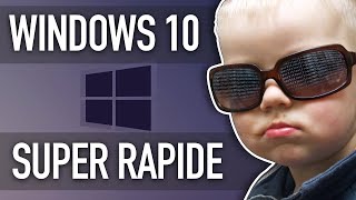 Comment rendre Windows 10 vraiment plus rapide [upl. by Nlyak]