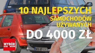 10 najlepszych samochodów do 4 tys zł  UŻYWANE  RANKING [upl. by Eirolav933]