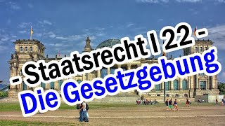 Die Gesetzgebung  Staatsrecht I 22 [upl. by Janiuszck]