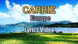 Carrie Lyrics Video  Europe [upl. by Vivyan]