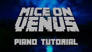 C418  Mice On Venus from Minecraft  Piano Tutorial [upl. by Socha]