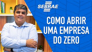 6 passos para ABRIR UMA EMPRESA DO ZERO  Aprenda com o Sebrae [upl. by Elidad]