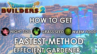 Dragon Quest Builders 2  How to get Night Soil Grass Seed amp Worm Food Efficient Gardening Guide [upl. by Teddy639]