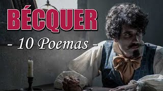 LOS 10 MEJORES POEMAS DE GUSTAVO ADOLFO BÉCQUER [upl. by Jazmin115]