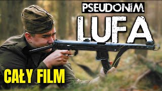 PSEUDONIM LUFA 2021  Cały Film Po Polsku  Wojenny  Dokumentalny [upl. by Einwahs]