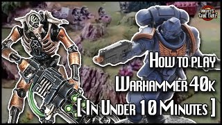 How to Play Warhammer 40k In Under 10 Minutes [upl. by Haimaj]