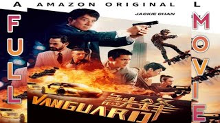 VANGUARDJackie Chan full movie [upl. by Bonnes]