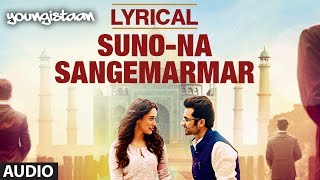 quotSuno Na Sangemarmarquot Full Song with Lyrics  Youngistaan  Jackky Bhagnani Neha Sharma [upl. by Andromede543]