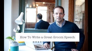 How to Write a Groom Speech [upl. by Aivatnuhs40]