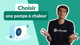 Comment BIEN CHOISIR sa pompe à chaleur [upl. by Neelon]