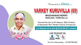 Varkey Kuruvilla 69  FUNERAL SERVICE  Mazhavancherry Manjadi Thiruvalla  LIVE [upl. by Edin]