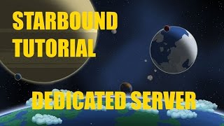 Starbound Tutorial  Making A Server [upl. by Orgell]