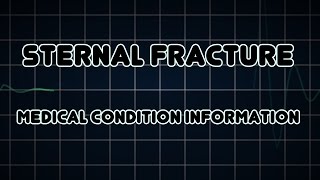 Sternal fracture Medical Condition [upl. by Beekman944]